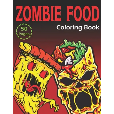 Zombie Food Coloring Book: 50 Unique Coloring Pages (for Adults and Kids)