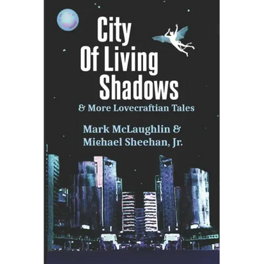 City Of Living Shadows & More Lovecraftian Tales