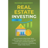 Real Estate Investing: 2 in 1: How to invest in real estate, build credit, raise your credit score, leverage credit lines & achieve financial freedom