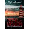 Being On Mission: A powerful story of personal development and change based on the '10 Principles of Leadership and Life'