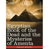Egyptian Book of the Dead and the Mysteries of Amenta