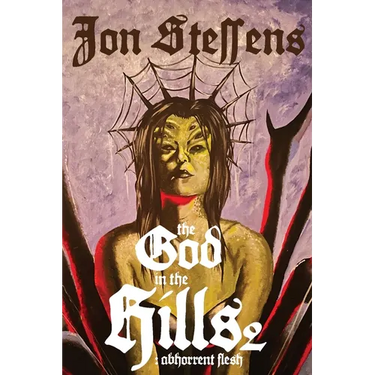 The God in the Hills 2: Abhorrent Flesh: Abh