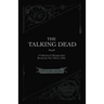 The Talking Dead: A Collection of Messages from Beyond the Veil, 1850s to 1920s