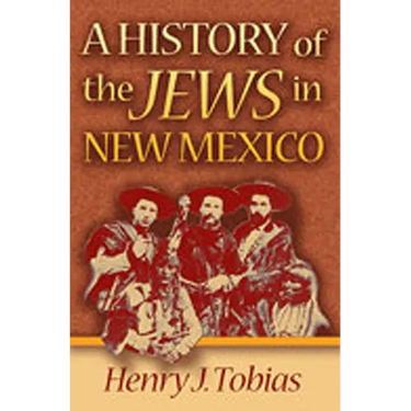 A History of the Jews in New Mexico