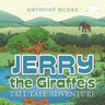 Jerry the Giraffe's Tall Tale Adventure