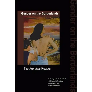 Gender on the Borderlands: The Frontiers Reader