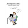Writing and ADHD: Tips to help finish your novel and other writing projects.