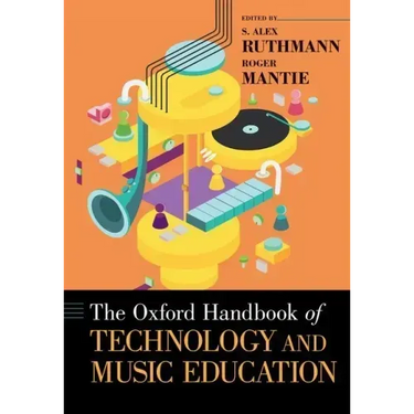 Oxford Handbook of Technology and Music Education