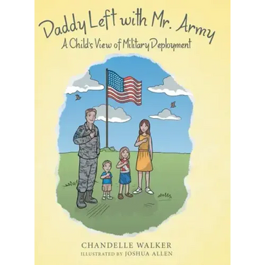 Daddy Left with Mr. Army: A Child's View of Military Deployment
