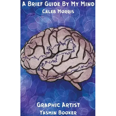 A Brief Guide By My Mind