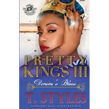 Pretty Kings 3: Denim's Blues (The Cartel Publications Presents)