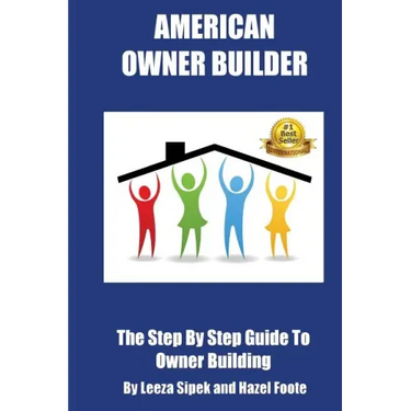 American Owner Builder: The Step By Step Guiide to Owner Building