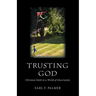 Trusting God: Christian Faith in a World of Uncertainty