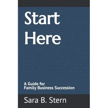 Start Here: A Guide for Family Business Succession