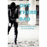 Out There Bad: (A Moses McGuire Novel)