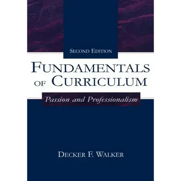 Fundamentals of Curriculum: Passion and Professionalism
