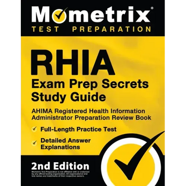 RHIA Exam Prep Secrets Study Guide - AHIMA Registered Health Information Administrator Preparation Review Book, Full-Length Practice Test, Detailed An