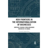 New Frontiers in the Internationalization of Businesses: Empirical Evidence from Indigenous Businesses in Canada