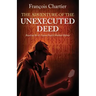 The Adventure of the Unexecuted Deed: Based on Sir A. Conan Doyle's Sherlock Holmes