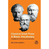 Classical Greek Prose: A Basic Vocabulary