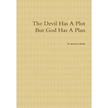 The Devil Has A Plot But God Has A Plan