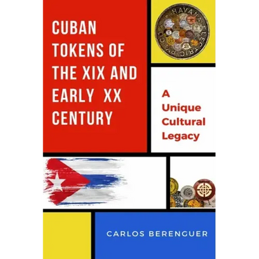 Cuban Tokens of the XIX and Early XX Centuries: (B&W) A Unique Cultural Legacy