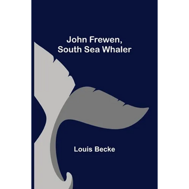 John Frewen, South Sea Whaler