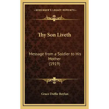 Thy Son Liveth: Message from a Soldier to His Mother (1919)