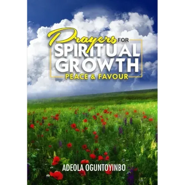 Prayers for Spiritual Growth, Peace and Favour