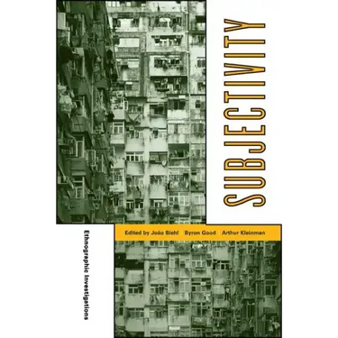 Subjectivity: Ethnographic Investigations Volume 7