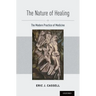 Nature of Healing: The Modern Practice of Medicine