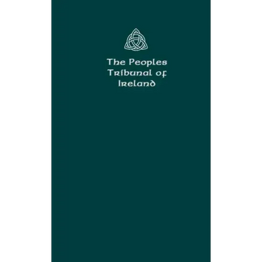 The Peoples Tribunal of Ireland: Official Handbook Version 1.