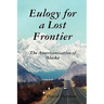 Eulogy for a Lost Frontier (Paperback)