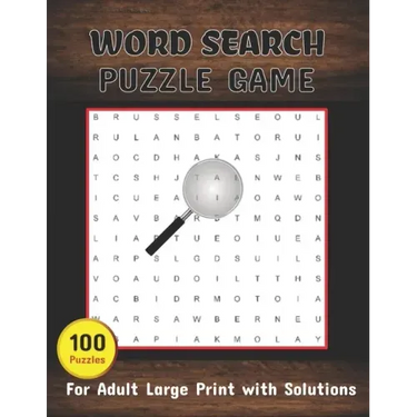 Word Search Puzzle Game 100 Puzzles Book For Adult Large Print With Solutions: Word Search Book for Adults, Teens 100 Puzzles with Solutions Cleverly