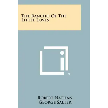 The Rancho of the Little Loves