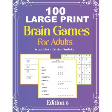 100 Large Print Brain Games For Adult EDITION 5: Easy Large Print Scrambles, Sudoku and Travia Questions For Adult And Seniors Mindfulness Puzzle Mind