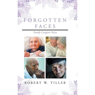 Forgotten Faces: Family Caregiver Voices