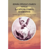 Roman Catholic Church Versus 2nd Vatican Council Reformation: Hoping to Save Souls