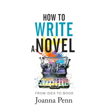 How to Write a Novel: From Idea to Book