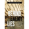 Behind Enemy Lies: Abuse, Deception and a Journey from Darkness to Light