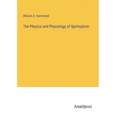 The Physics and Physiology of Spiritualism