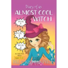 Diary of an Almost Cool Witch - Books 1, 2 and 3: Books for Girls aged 9-12