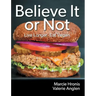 Believe It or Not: Live Longer. Eat Vegan.