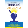 The Power of Thinking Differently: An imaginative guide to creativity, change, and the discovery of new ideas.