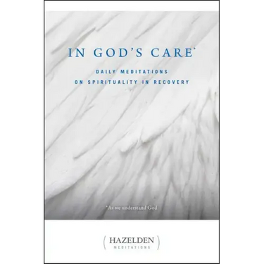 In God's Care: Daily Meditations on Spirituality in Recovery