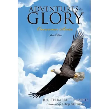 Adventures in Glory--Overcomer Series, Book One