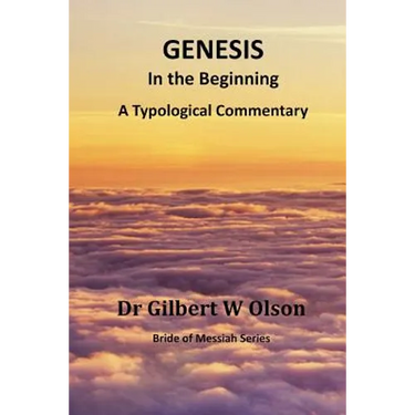 Genesis: In the Beginning: A Typological Commentary