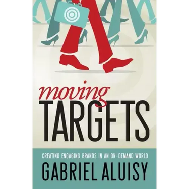 Moving Targets: Creating Engaging Brands in an On-Demand World