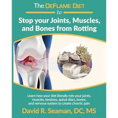 The DeFlame Diet to Stop your Joints, Muscles, and Bones from Rotting