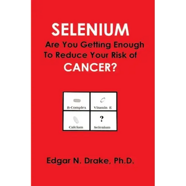 Selenium: Are You Getting Enough to Reduce Your Risk of Cancer?